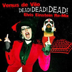 Dead! Dead! Dead! (Elvis Einstein Necro Mix)