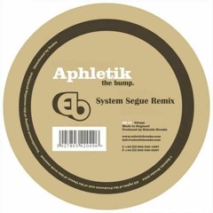Aphletik - The Bump (System Segue Re-bump)