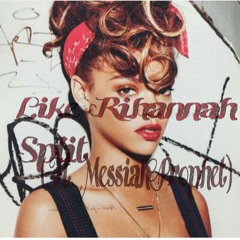 Split - ( like rihanna) ft. Messiah prophet