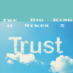 Tre-O "Trust" ft. Big Sykes and KingX (Instrum. Prod. LAIN)