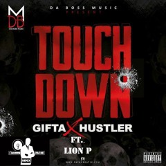 Gifta Ft. Hustler & Lion P - TOUCH DOWN (Remix By LOMPASH)