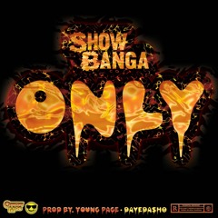 Only (Prod. by Young Page & Dave Dash O)