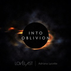 Into Oblivion (with Adriana Lycette)