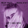 Ocean Eyes Billie Eilish Ft Blackbear Dirty Marv Remix Mp3