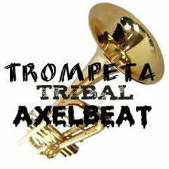 Trompeta Tribal - Axel Beat (Original Mix) (Guaracha Vip)