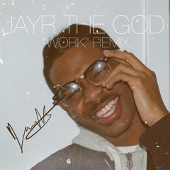 JayR The God - Work (Remix)