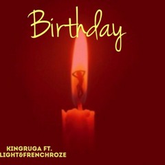 KingRuga ft Hilight French Rose - Birthday