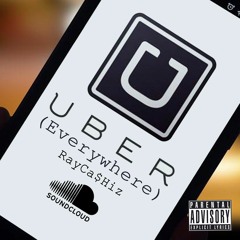 Uber Everywhere (Freestyle)