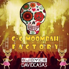 C+C Moombah Factory - BJoyce & DAVID CASAS