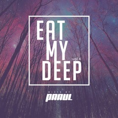 Paaul Ompa - Eat My Deep #4