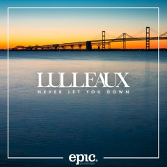 Lulleaux - Never Let You Down (Radio Edit)
