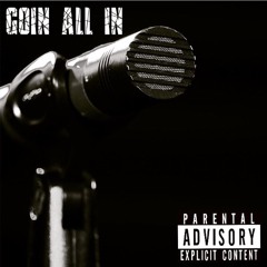 Goin All In (Prod. By Cutler)