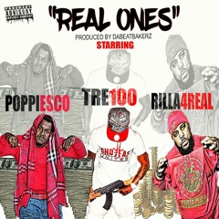 "Real Ones" by EMG Rilla, PoppiEsco & Tre100