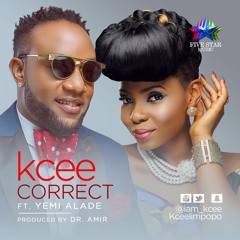 KCEE FT YEMI ALADE - CORRECT (PRODUCED BY DR AMIR)