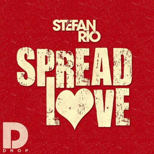 Stefan Rio - Spread Love (Club Mix)
