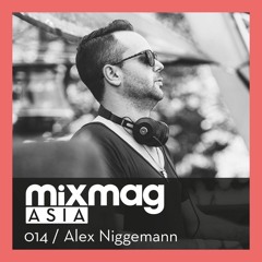Mixmag Asia | Exclusive Mix 014 | Alex Niggemann | April 2016