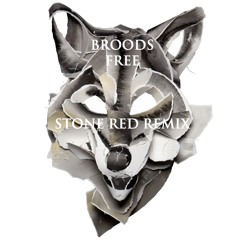 BROODS - Free (STONE RED REMIX)