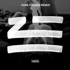 ZHU - Faded (Ivan Ivanov remix)