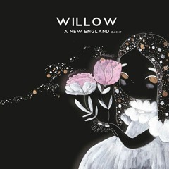 Willow - A New England (Zacht)