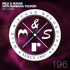 Milk & Sugar with Barbara Tucker - My Lovin (Mat.Joe Remix Radio Edit)