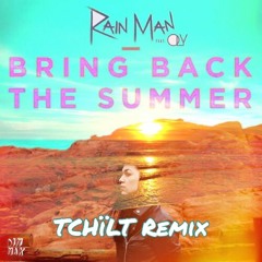 Rain Man ft. Oly – Bring Back The Summer [TCHiLT Remix]