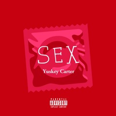Yuskey Carter - SEX