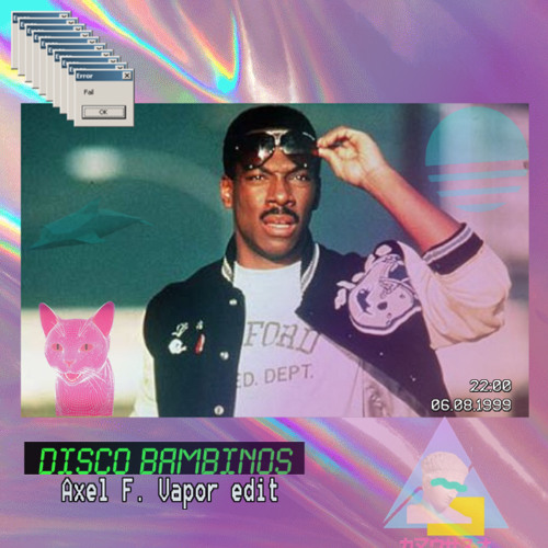 Stream AXEL F BAMBINOS VAPORWAVE EDIT by Disco Bambinos Listen online