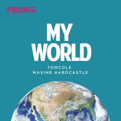 My World -  Feat Maxine Hardcastle