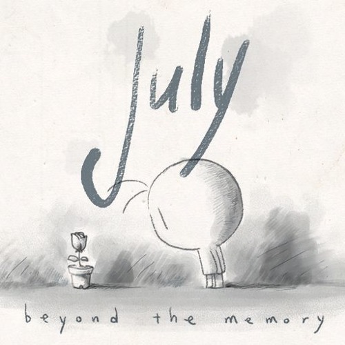July -  Reminiscence