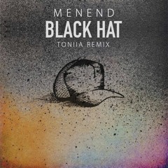 MenEnd - Black Hat (Toniia Remix)