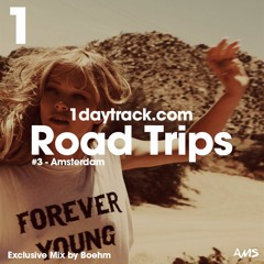 Exclusive Mix #45 | Boehm - Road Trips #3 - Amsterdam | 1daytrack.com