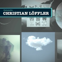 Plattenkoffer: Christian Löffler