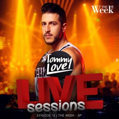 Live Sessions - Episode 12 (LIVE @ The Week - Sao Paulo)