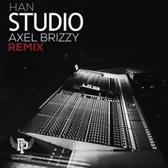 Studio Remix - Han x Axel Brizzy