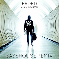 Faded (BassHouse Remix)