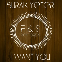 Burak Yeter - I Want You (Original Mix)