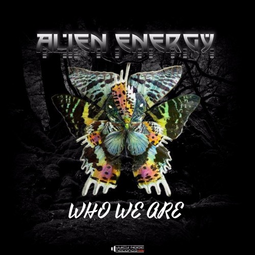 Alien Energy - Who We Are (Original Mix) **DEMO**