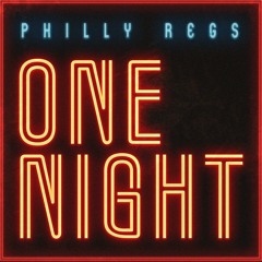 Philly Regs - One Night