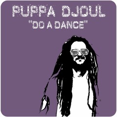 Puppa Djoul - Do A Dance (JAMBLE REC. 2016)