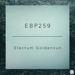 EBP259 - Electum Goldensun