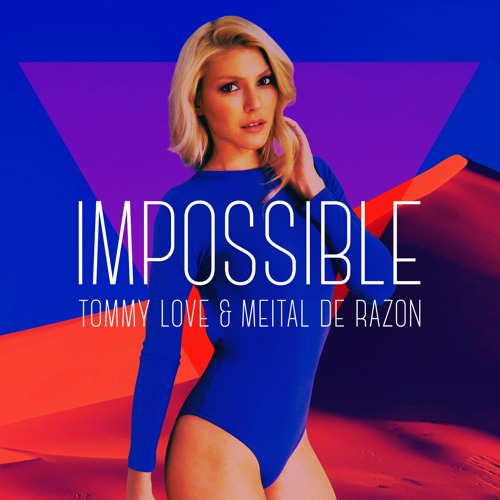 Tommy Love & Meital de Razon - Impossible
