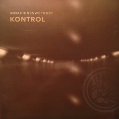 inmachineswetrust - Kontrol (FREE DL)