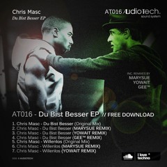 Chris Masc - Du Bist Besser (YOWAIT REMIX) [AT016 - Audiotech] // FREE DOWNLOAD