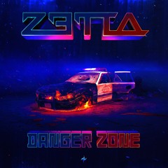 Zetta - Danger Zone