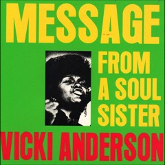 Vicki Anderson - Message From The Soul Sisters (George T Refix)
