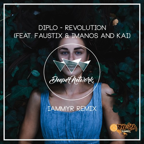 Diplo - Revolution (feat. Faustix & Imanos And Kai) IAMMYR Deep House Remix [Exclusive Premiere]