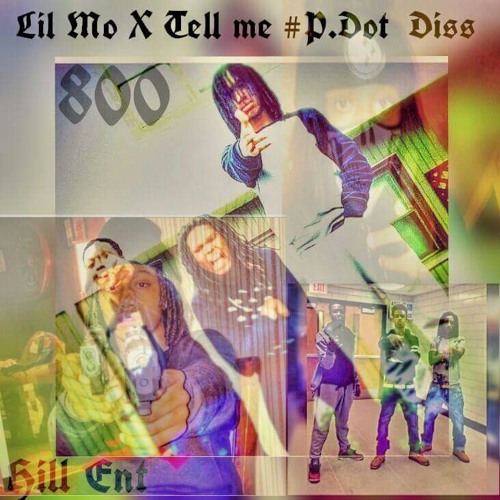 Stream Lil Mo x Tell Me P.Dot Diss by campaignhflz_11 Listen online