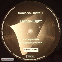 Sonic vs. Taste T - Eighty Eight (Stereodudes Remix)