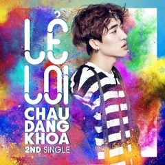Châu Đăng Khoa - Lẻ Loi ( #CK Remix )