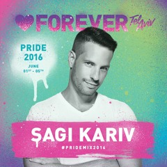 Sagi Kariv - Forever Tel Aviv PrideMix2016